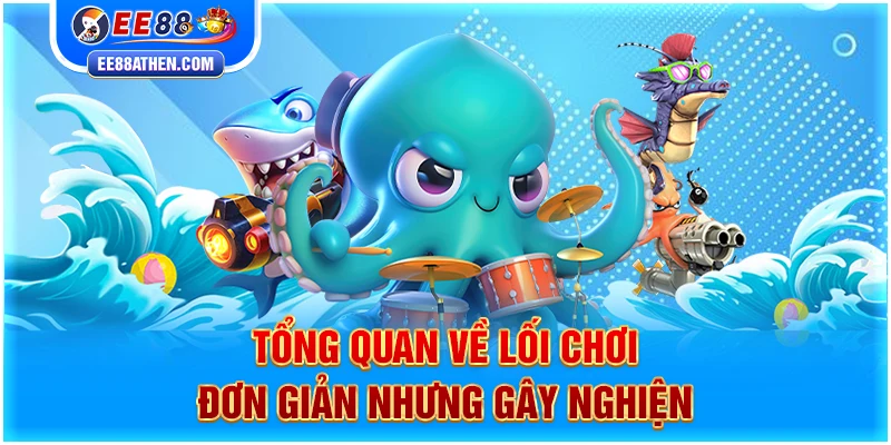 Tổng quan về lối chơi đơn giản nhưng gây nghiện